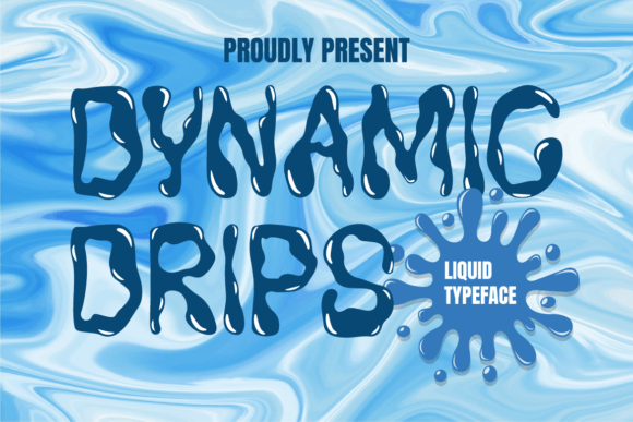 Dynamic Drips: The Playful Typeface for Creative Brands