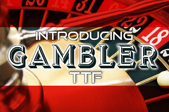 Gambler: Your Go-To Typeface for Unforgettable Visual Impact