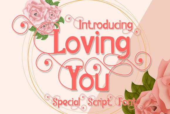 Loving You: The Magical Display Font for Elegant Projects