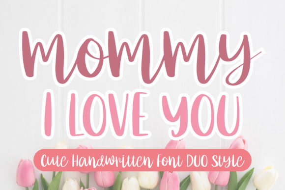 Modern Elegance in Every Curve: The Mommy I Love You Font