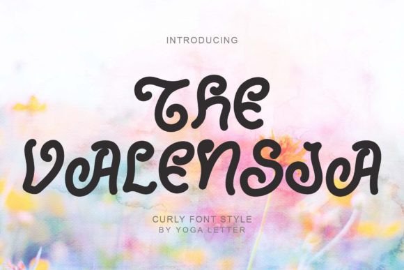 The Valensia: A Curly Display Font for Whimsical Branding